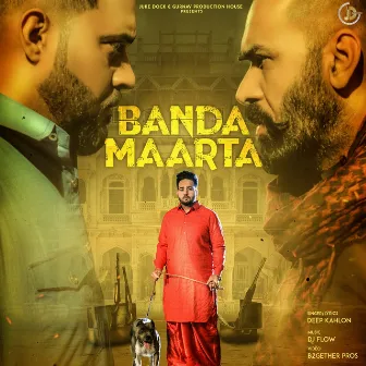 Banda Maarta by Deep Kahlon