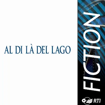 Al di la' del lago (Colonna sonora originale della serie TV) by Stefano Reali