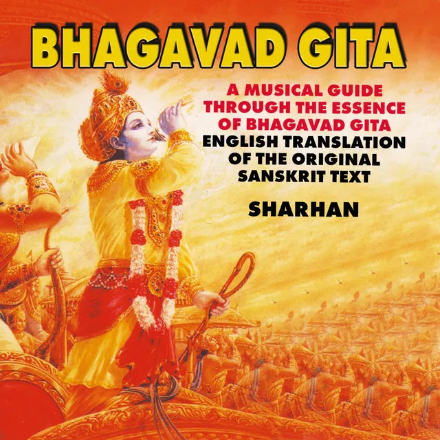 Bhagavad Gita (A Musical Guide Through the Essence of Bhagavad Gita - English Translation of the Original Sanskrit Text)