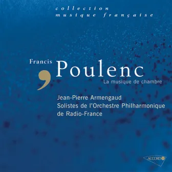 Poulenc: La musique de chambre by Jean-Pierre Armengaud