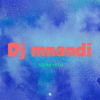 Va Seveni by Dj Mnandi