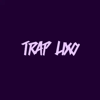 Trap Lixo by Spec