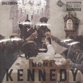 Kennedy by Moms