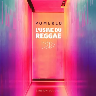 L'usine du reggae (Version longue) by Pomerlo