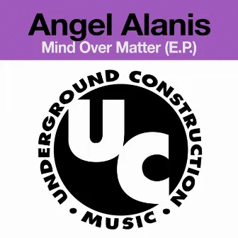 Mind over Matter EP by Angel Alanis