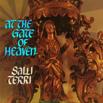 At the Gate of Heaven by Salli Terri