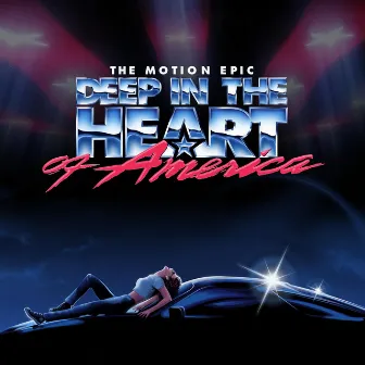 Deep in the Heart of America by The Motion Epic