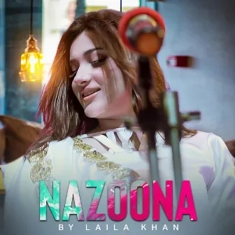 Nazoona by Laila Khan