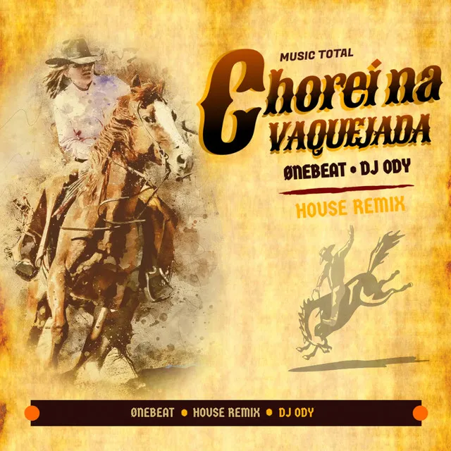 Chorei Na Vaquejada - House Remix