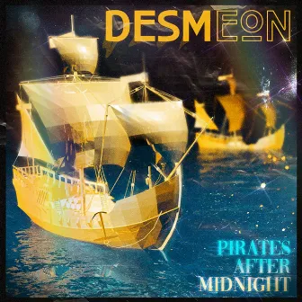 Pirates After Midnight by Desmeon