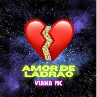 Amor De Ladrão by Viana MC