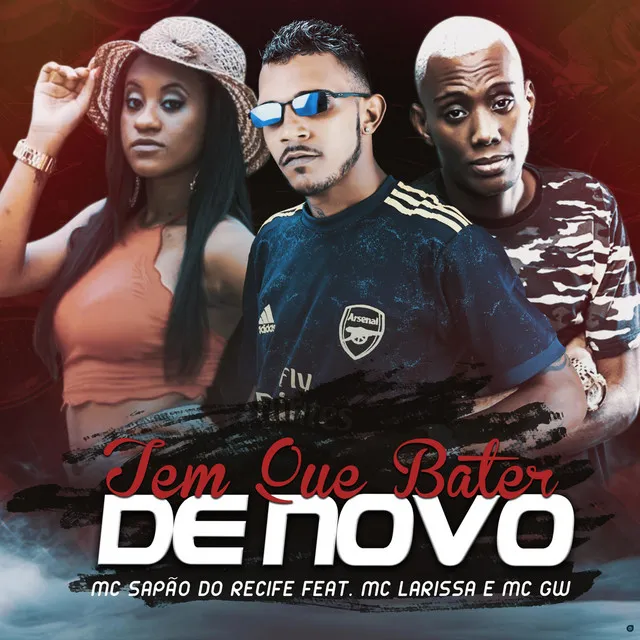 Tem Que Bater de Novo (feat. MC GW & Mc Larissa)