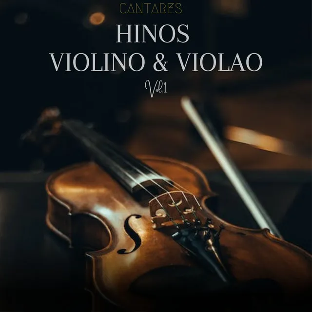 Hinos Violino & Violão Vol.1