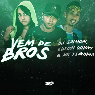 Vem de Bros by DJ Saimon