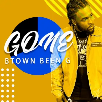 Gone (Radio Edit) by Btown Been G