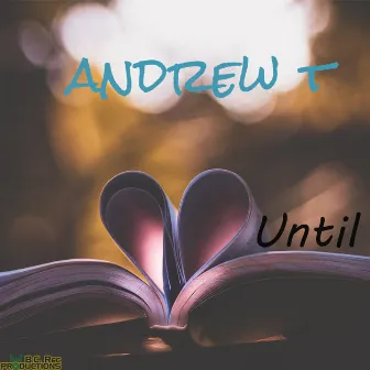 Until by Andrew T