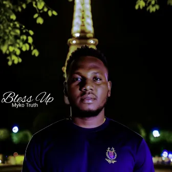 BLESS UP by Myko Truth