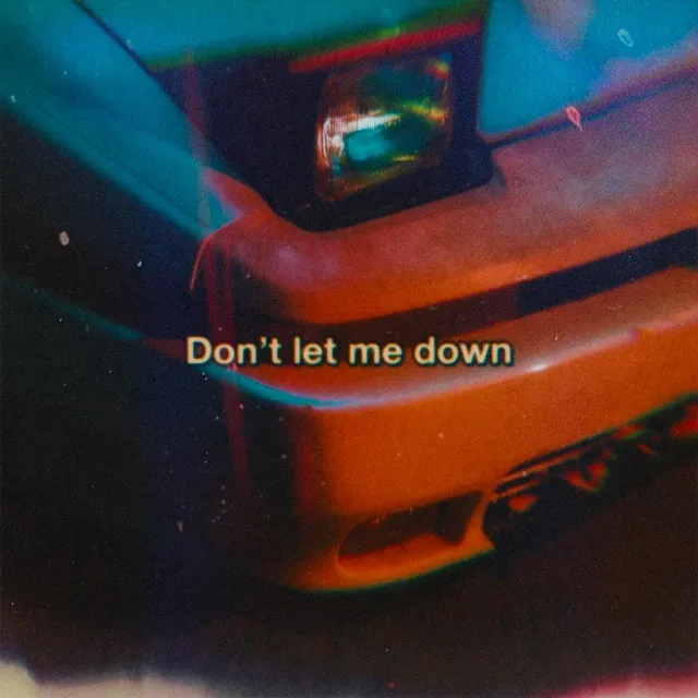 Don't Let Me Down