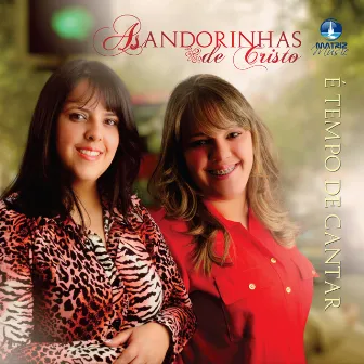 É Tempo de Cantar by As Andorinhas de Cristo