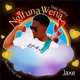 Ngifuna Wena by Jaxe