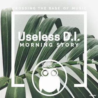 Morning Story by USELESS D.I.