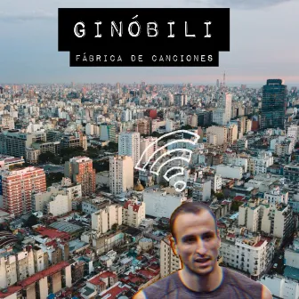 Ginóbili by Fábrica de canciones