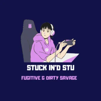 Stuck in'd Stu by FugiTive