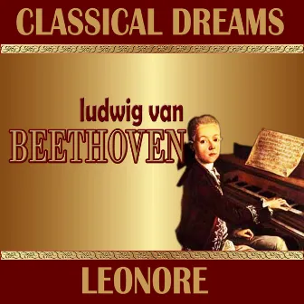 Ludwig Van Beethoven: Classical Dreams. Leonore by George Richter