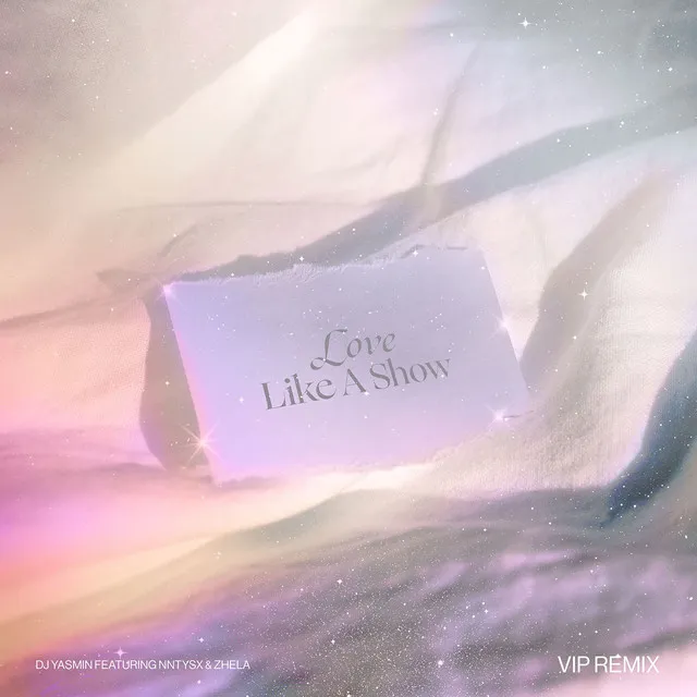 Love Like A Show - VIP Remix