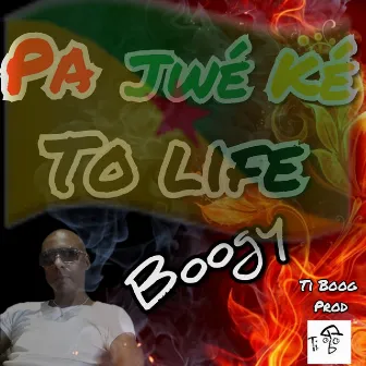 Pa Jwé Ké to life by BOOGY