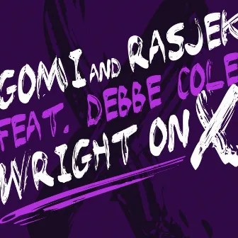 Wright On X (feat. Debbe Cole) by Gomi