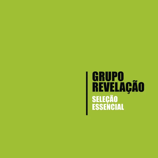 Seleção Essencial - Grandes Sucessos - Grupo Revelação