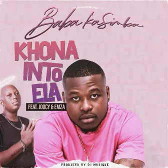 Khona Into ela by Baba KaSimba