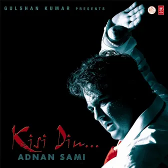 Kisi Din by Adnan Sami