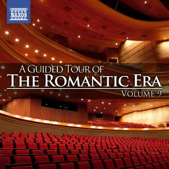 A Guided Tour of the Romantic Era, Vol. 9 by Martin Sieghart