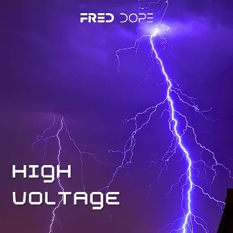 High Voltage by Fred Dope