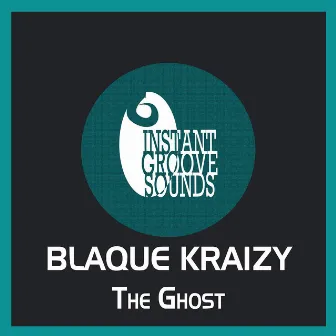 The Ghost by Blaque Kraizy