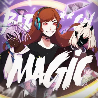 Bad B!tch Magic by shirobeats