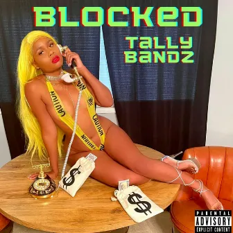 Blocked by Tally Bandz