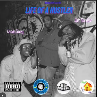 Life of a Hustler by Coolie Sway