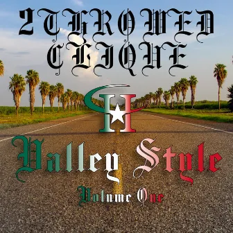 Valley Style, Vol. 1 by 2 Throwed Clique