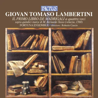 Lambertini: Il Primo Libro de Madrigali by Fortuna Ensemble