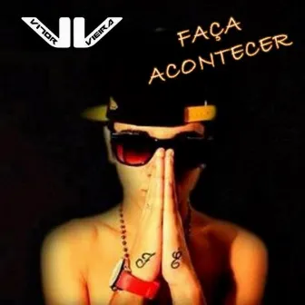 Faça Acontecer by Vitor Vieira