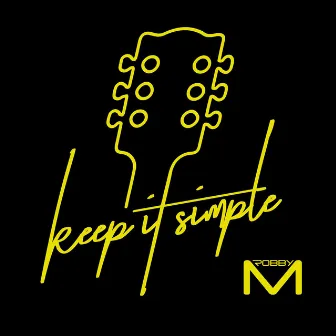 Keep It Simple by Robby Musenbichler