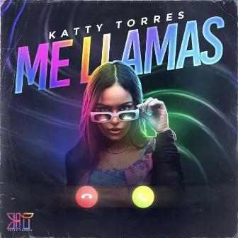 Me Llamas by Katty Torres