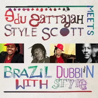 Edu Sattajah Meets Style Scott - Brazil Dubbin with Style by Edu Sattajah