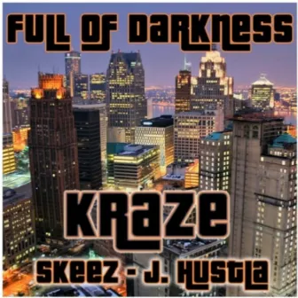 Full of Darkness by Kraze