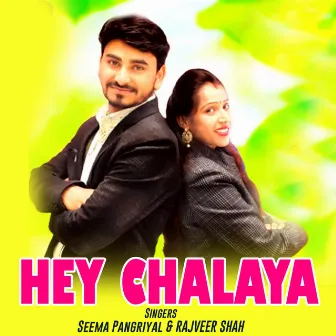 HEY CHALAYA by Rajveer Shah