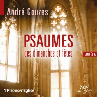 Psaumes des dimanches et fêtes : Année A by Bertrand Lemaire