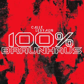 100% Braunhaus by Calle Lebraun